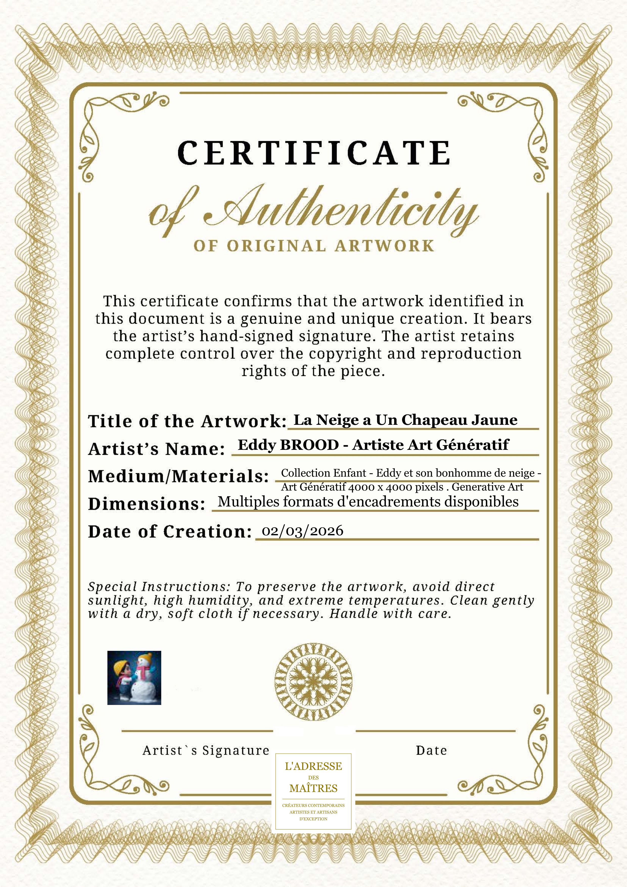 Certificat d'authenticité — La Neige a Un Chapeau Jaune — Eddy BROOD - Artiste Art Génératif