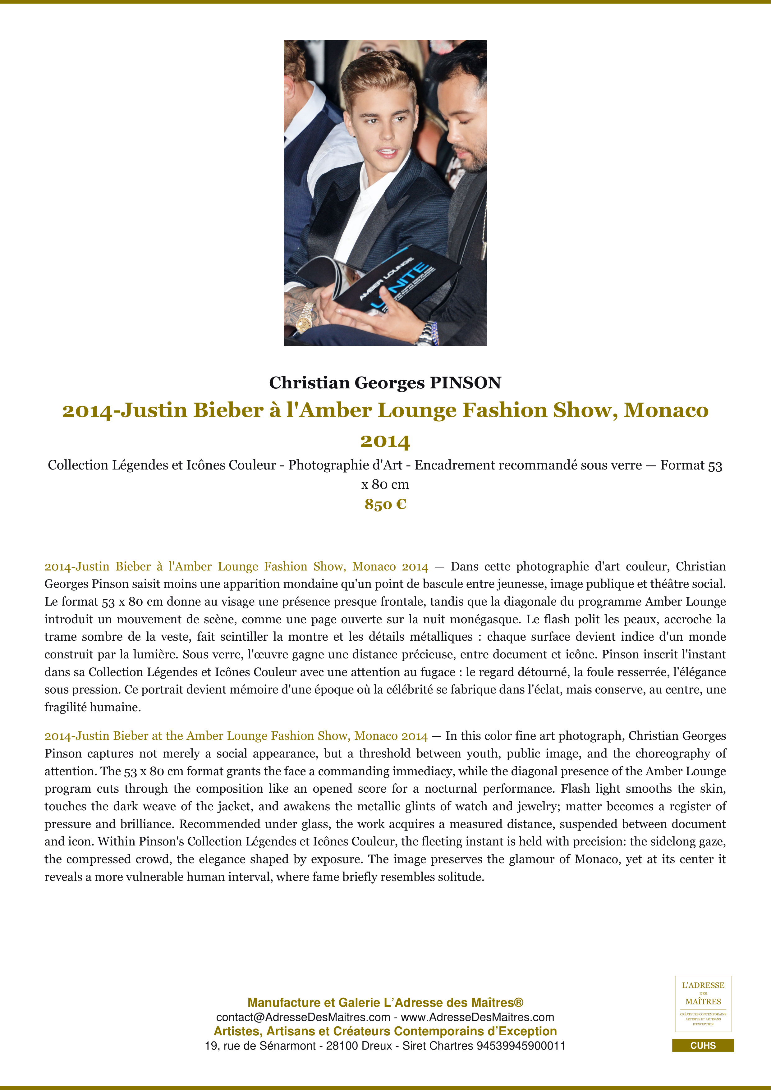 Fiche Premium — 2014-Justin Bieber à l'Amber Lounge Fashion Show, Monaco 2014 — Christian Georges PINSON — L'Adresse des Maîtres®